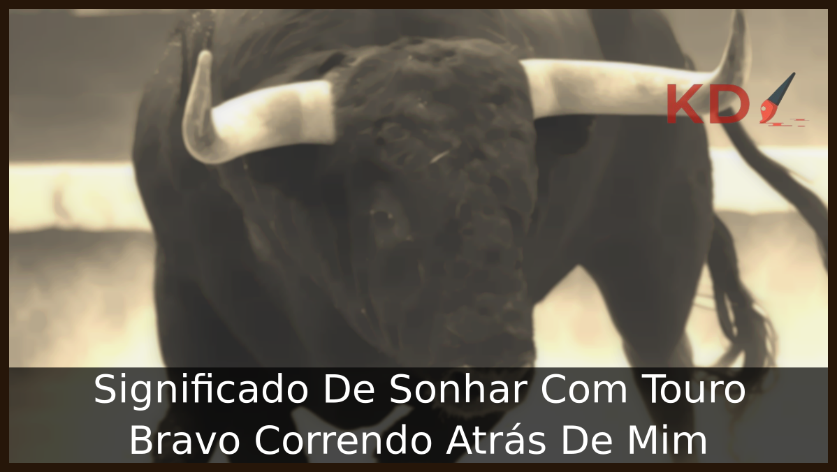 Sonhar Com Touro Bravo