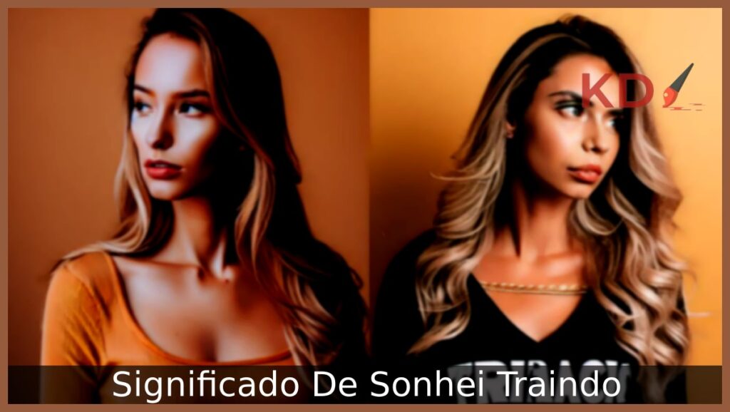Significado De Sonhei Traindo 1 Sonhei Traindo