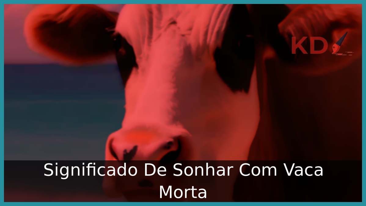Sonhar Com Vaca Morta