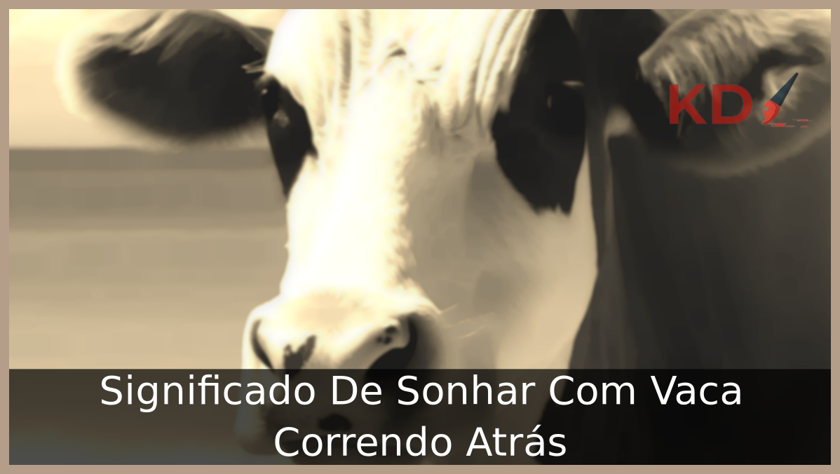 Sonhar Com Vaca Correndo Atrás