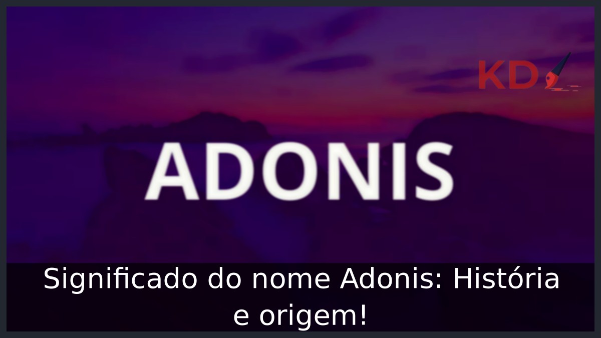 Significado do nome Adonis: História e origem!