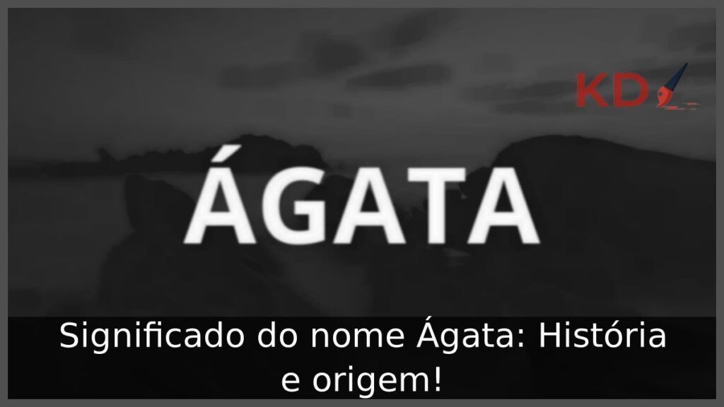 Significado do nome Ágata: História e origem!