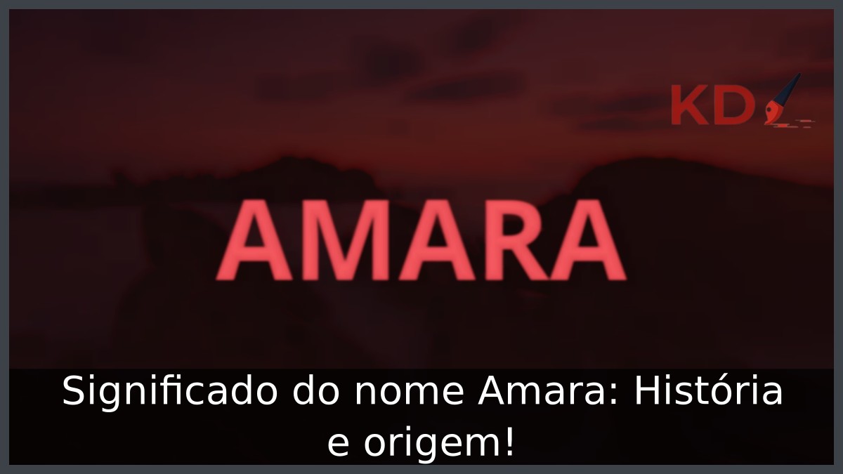 Significado do nome Amara: História e origem!