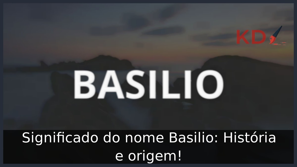 Significado do nome Basilio: História e origem!