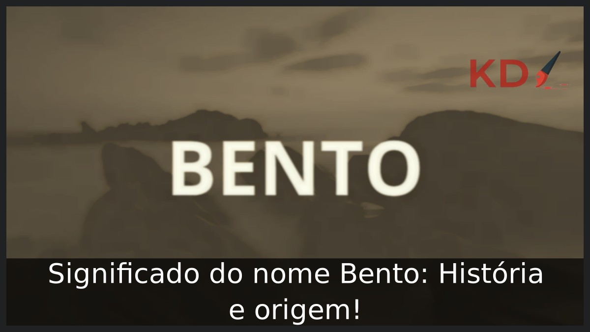 Significado do nome Bento: História e origem!