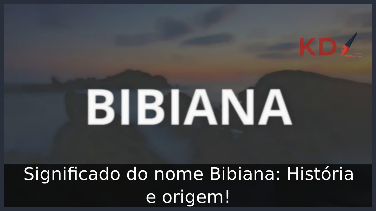Significado do nome Bibiana: História e origem!