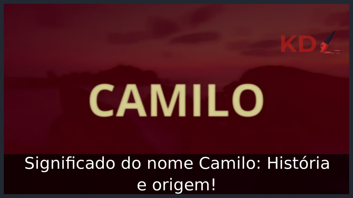 Significado do nome Camilo: História e origem! 4 Significado do nome Camilo: História e origem!