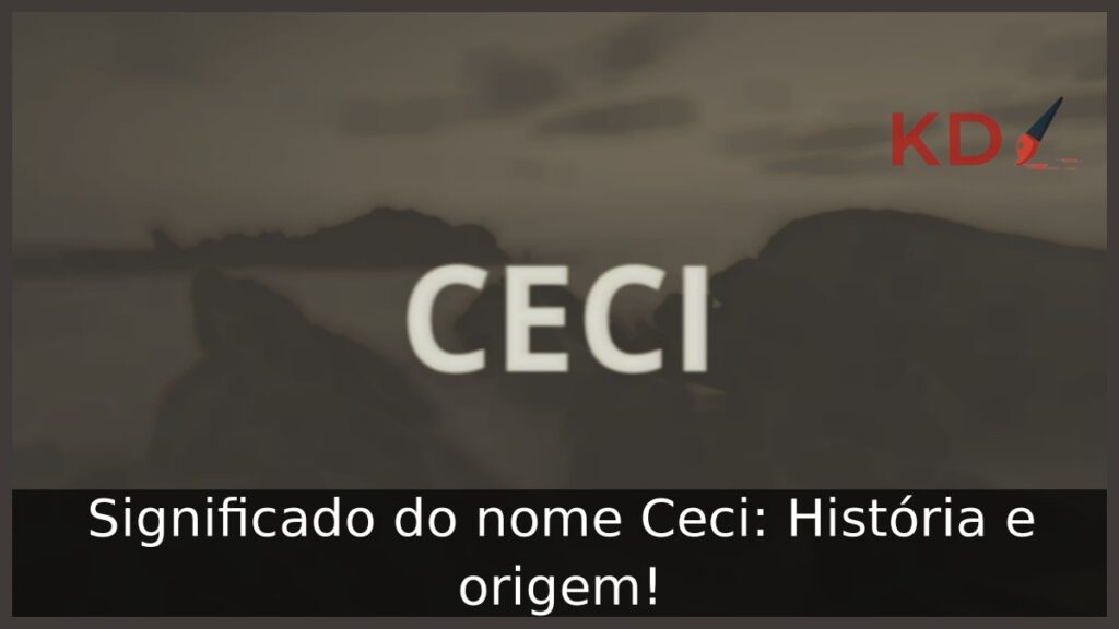 Significado do nome Ceci: História e origem!