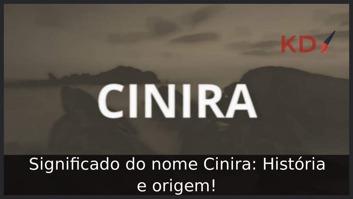 Significado do nome Cinira: História e origem!
