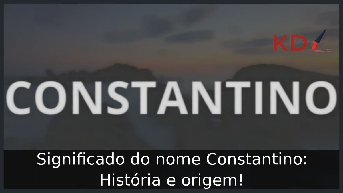 Significado do nome Constantino: História e origem!