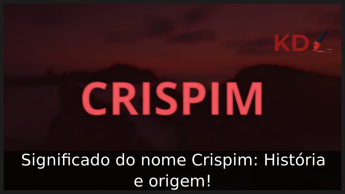 Significado do nome Crispim: História e origem!