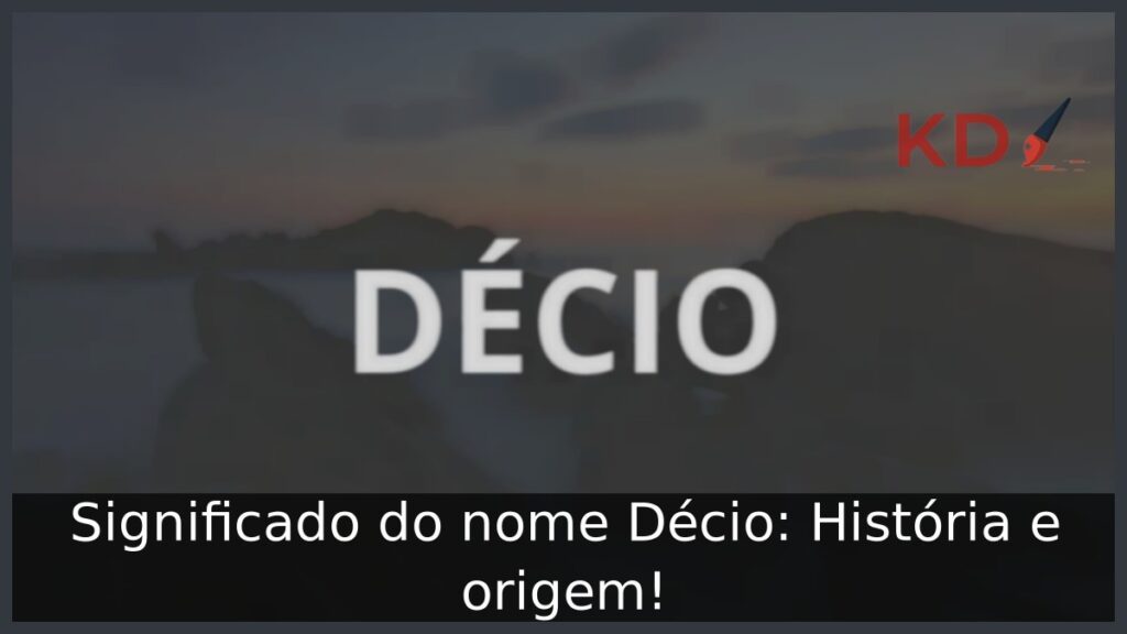 Significado do nome Décio: História e origem!