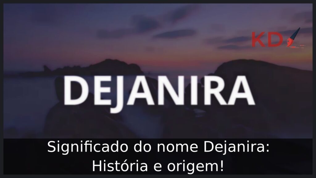Significado do nome Dejanira: História e origem!