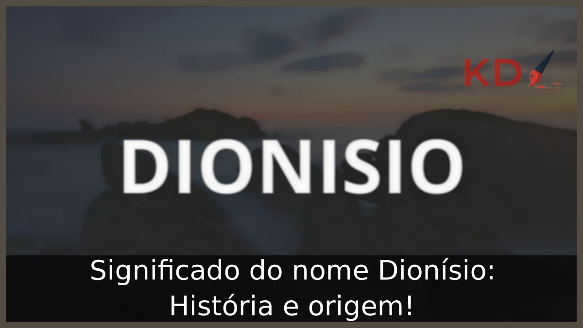 Significado do nome Dionísio: História e origem!