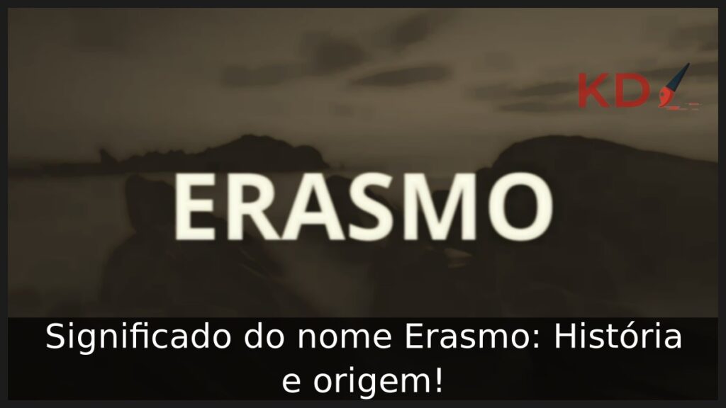Significado do nome Erasmo: História e origem! 1 Significado do nome Erasmo: História e origem!