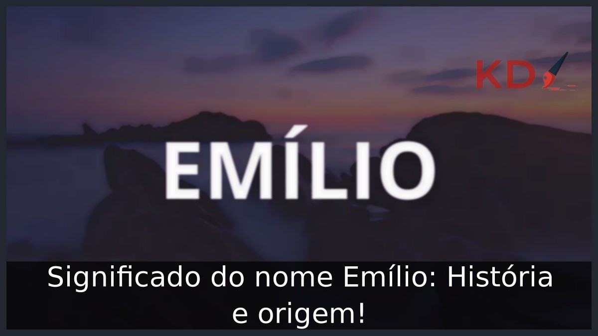 Significado do nome Emílio: História e origem! 1 Significado do nome Emílio: História e origem!