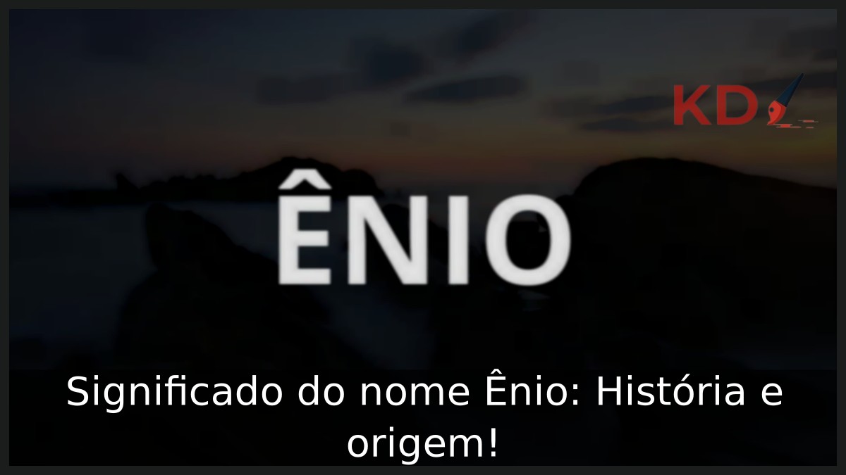 Significado do nome Ênio: História e origem!