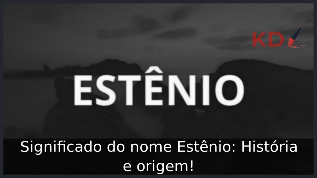Significado do nome Estênio: História e origem!