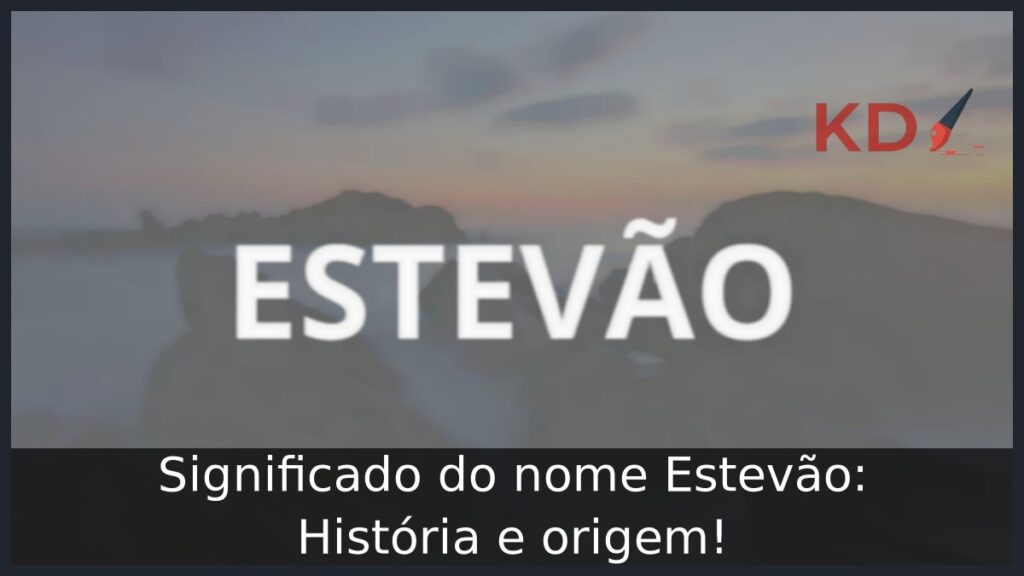 Significado do nome Estevão: História e origem! 1 Significado do nome Estevão: História e origem!