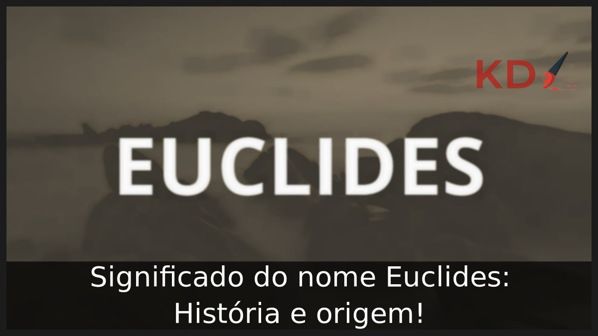 Significado do nome Euclides: História e origem!