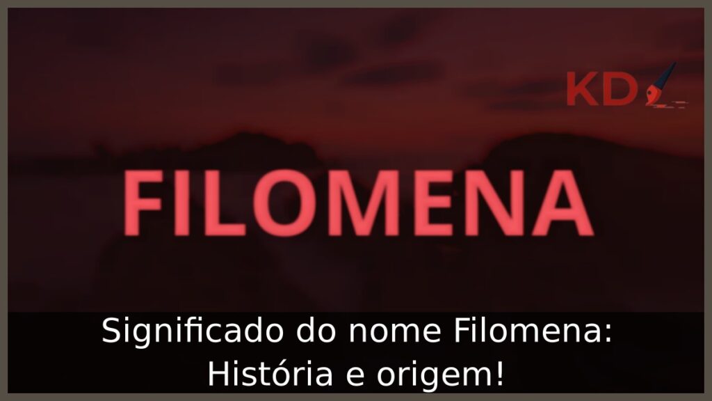 Significado do nome Filomena: História e origem!