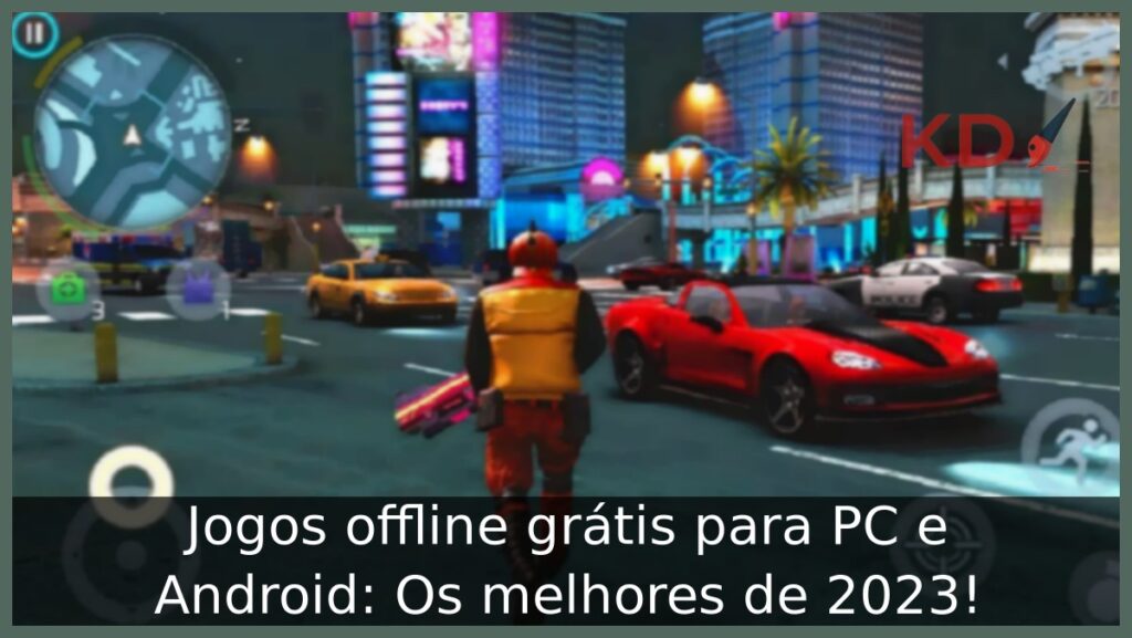 Jogos Offline grátis para PC e Android.