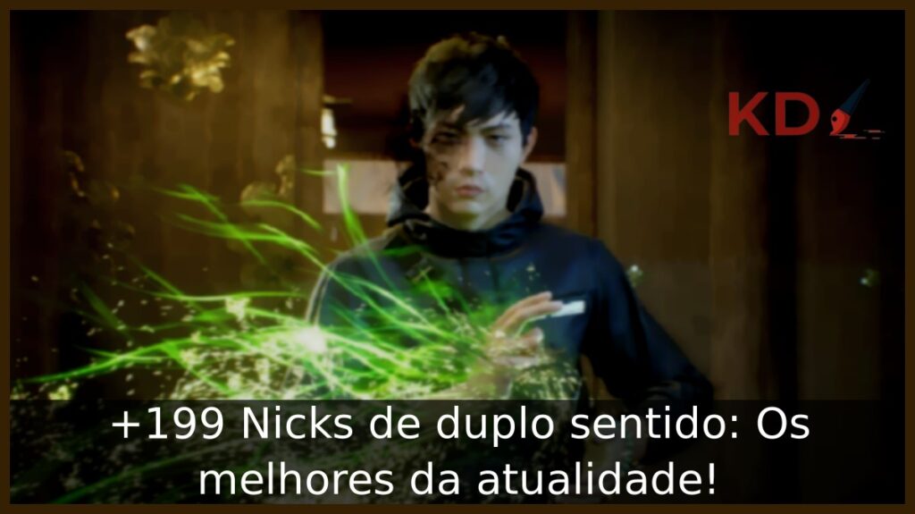 +199 Nicks de duplo sentido: Os melhores da atualidade! 3 Nicks de duplo sentido.