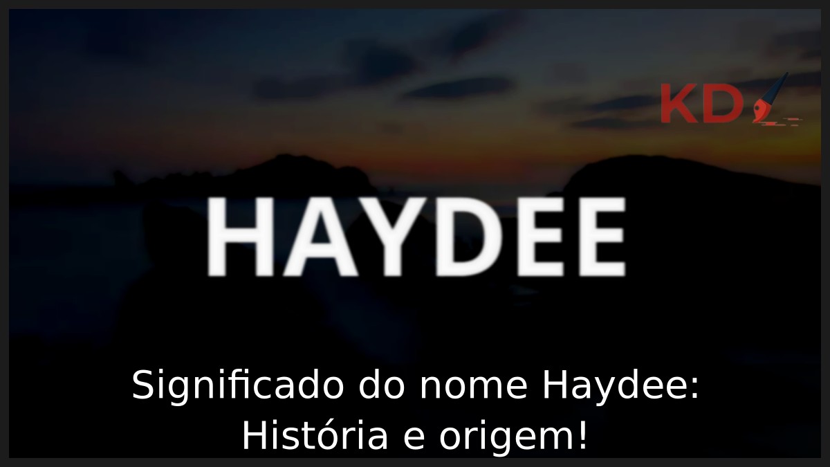 Significado do nome Haydee: História e origem!