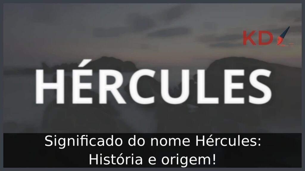 Significado do nome Hércules: História e origem!