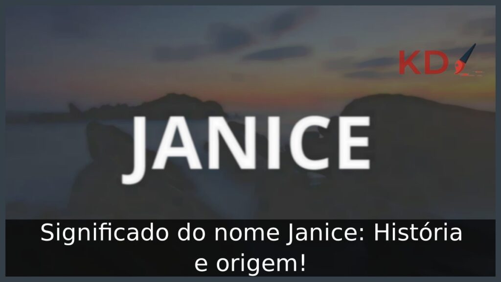 Significado do nome Janice: História e origem!