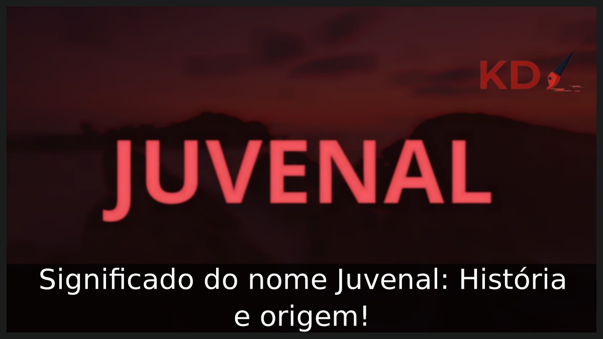 Significado do nome Juvenal: História e origem!