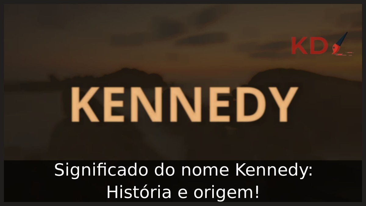 Significado do nome Kennedy: História e origem! 3 Significado do nome Kennedy: História e origem!