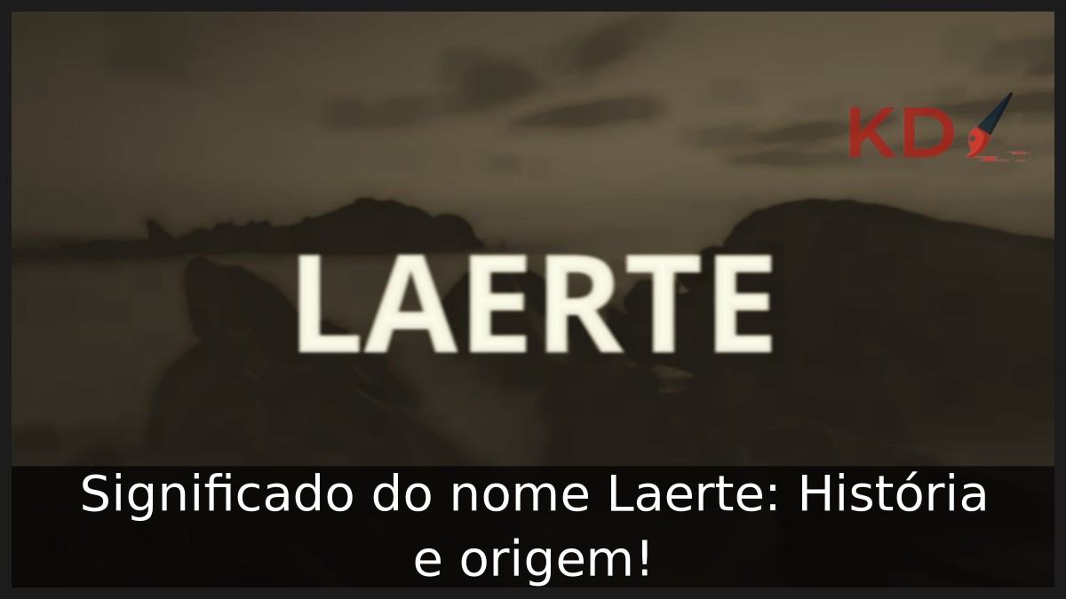 Significado do nome Laerte: História e origem! 6 Significado do nome Laerte: História e origem!