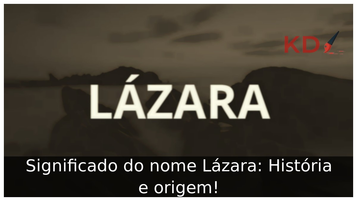 Significado do nome Lázara: História e origem!