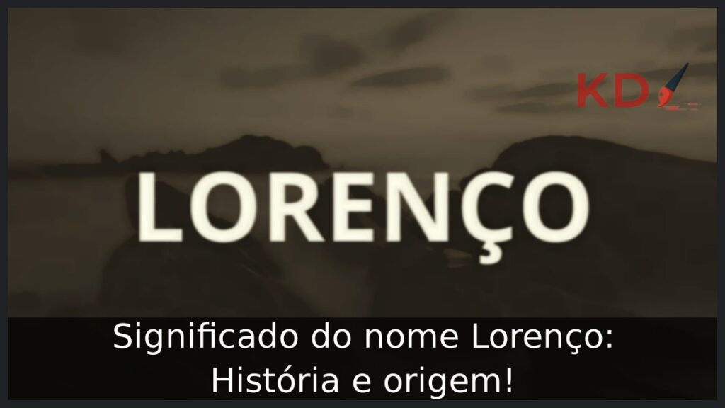 Significado do nome Lorenço: História e origem!