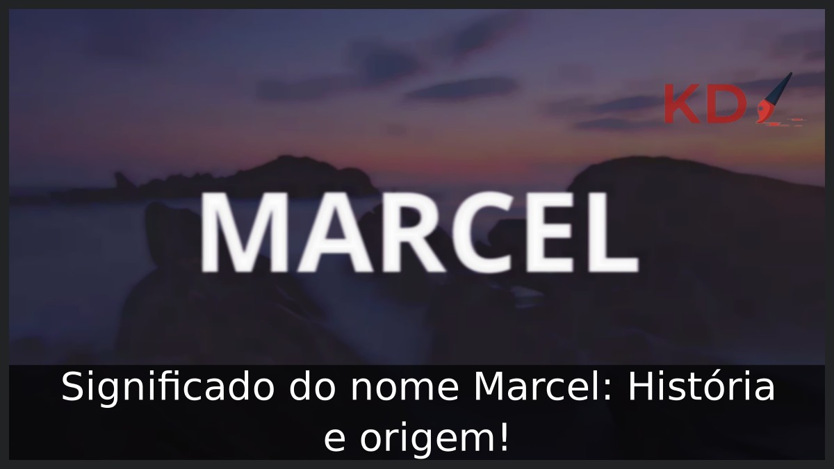 Significado do nome Marcel: História e origem!