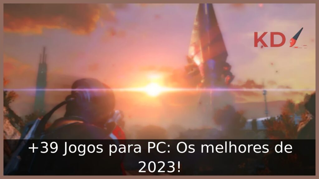 +33 Jogos para PC: Os melhores de 2023! 24 Melhores jogos para PC.