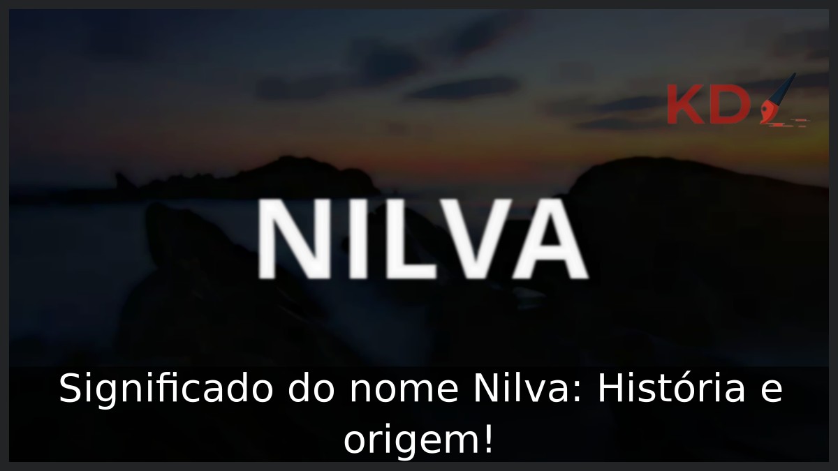 Significado do nome Nilva: História e origem!