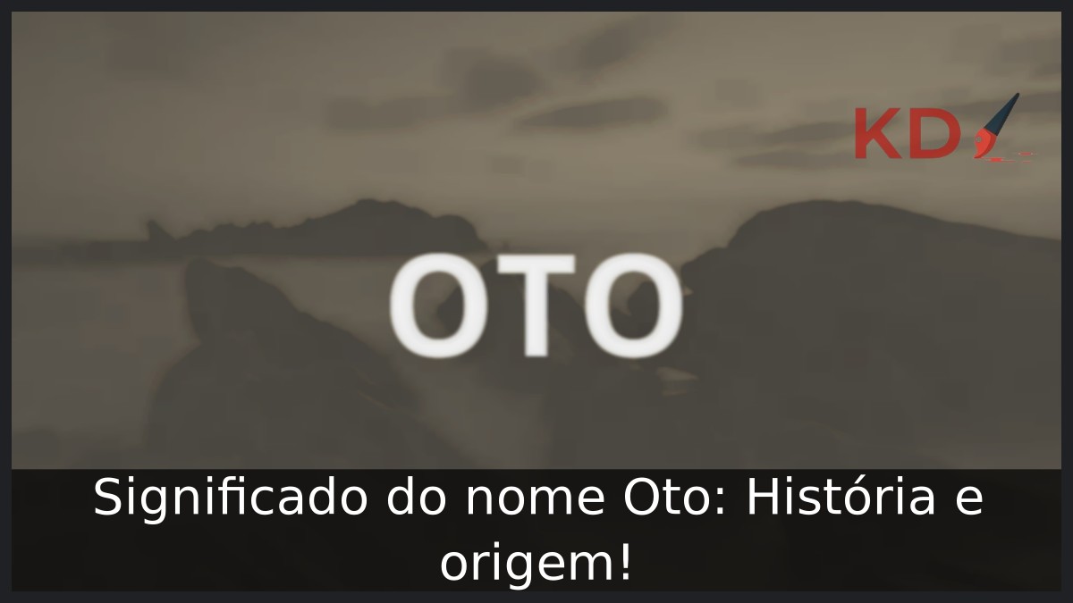 Significado do nome Oto: História e origem!
