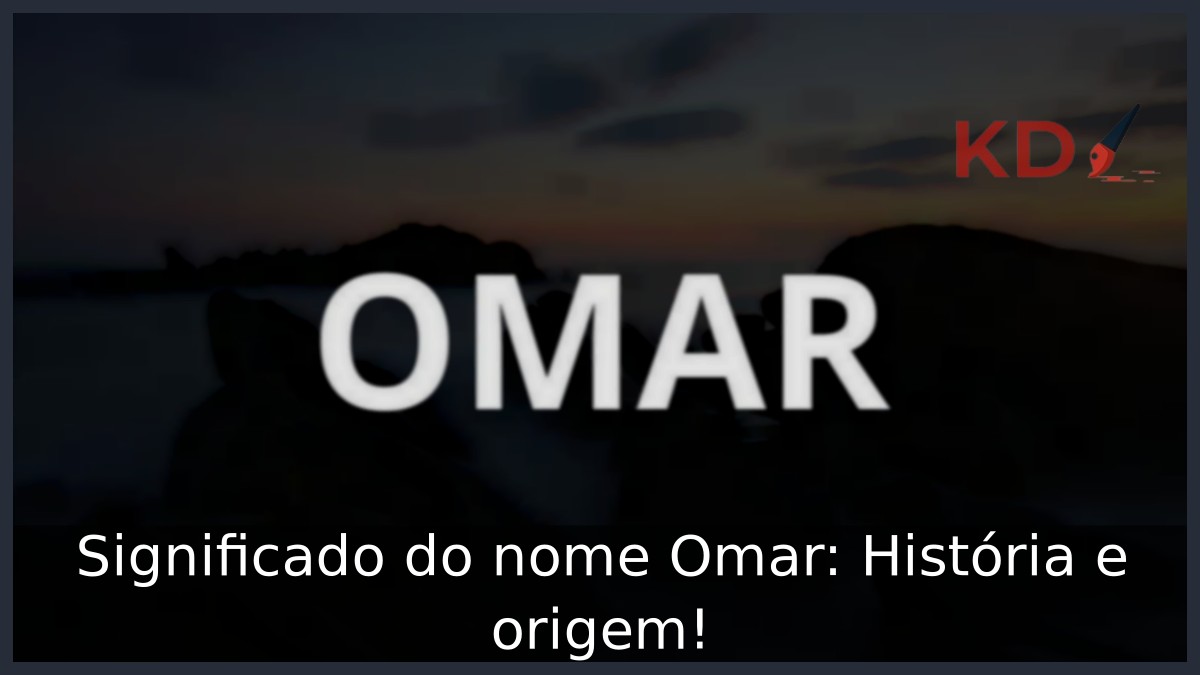 Significado do nome Omar: História e origem! 10 Significado do nome Omar: História e origem!