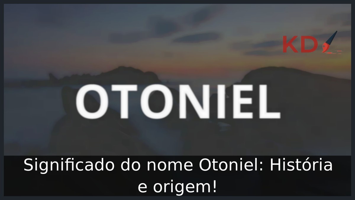 Significado do nome Otoniel: História e origem!
