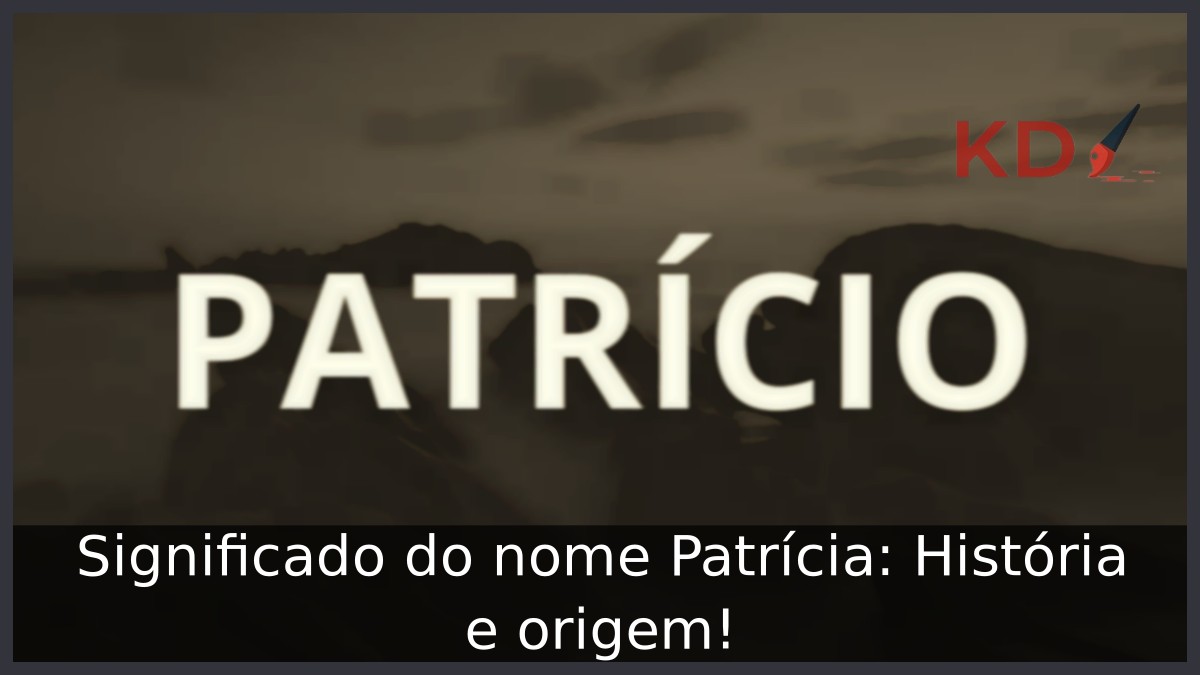 Significado do nome Patrício: História e origem! 3 Significado do nome Patrício: História e origem!