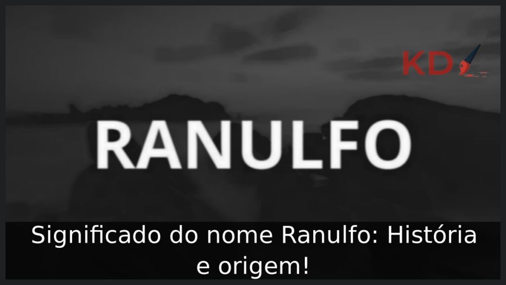 Significado do nome Ranulfo: História e origem! 1 Significado do nome Ranulfo: História e origem!