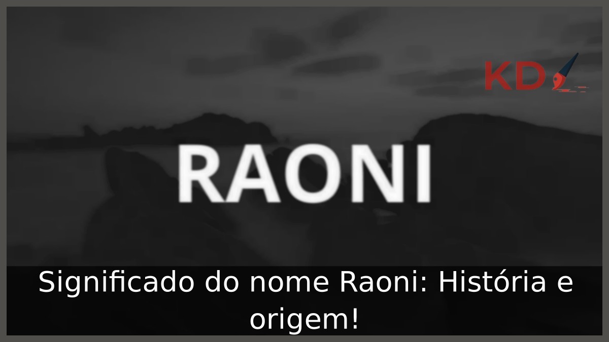 Significado do nome Raoni: História e origem!