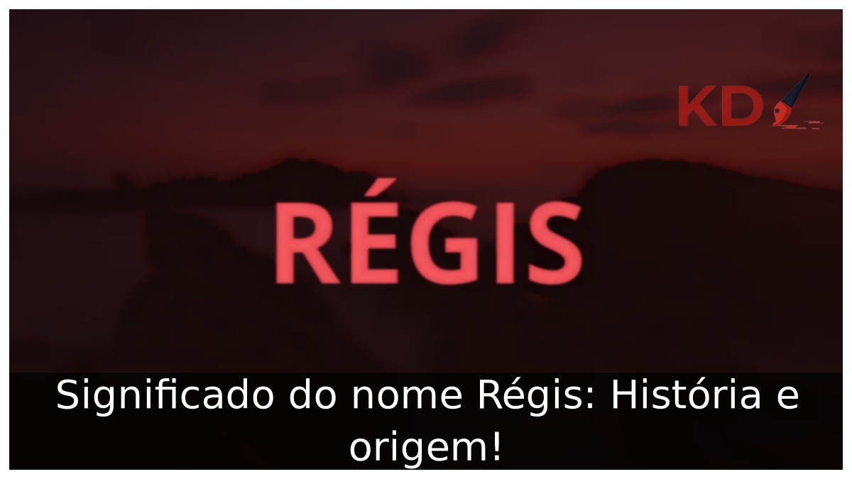 Significado do nome Régis: História e origem!