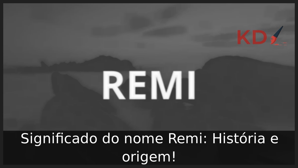Significado do nome Remi: História e origem!