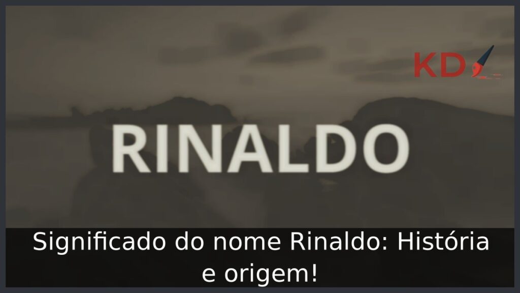 Significado do nome Rinaldo: História e origem!