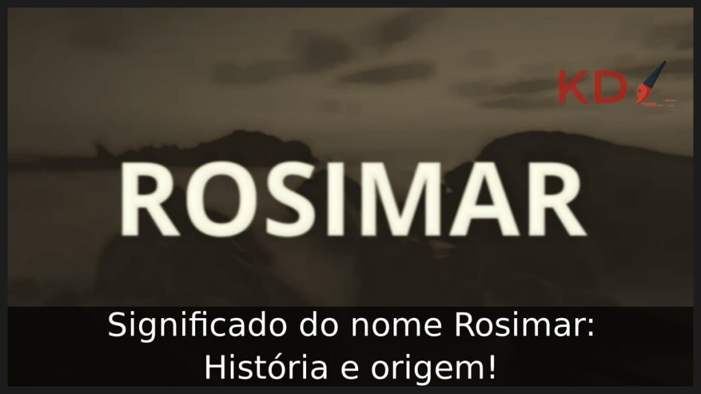 Significado do nome Rosimar: História e origem!