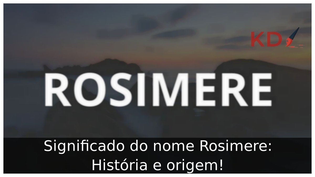 Significado do nome Rosimere: História e origem!
