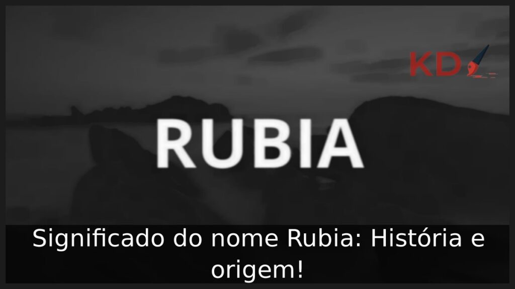 Significado do nome Rubia: História e origem! 1 Significado do nome Rubia: História e origem!